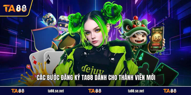 Các bước đăng ký TA88 dành cho thành viên mới